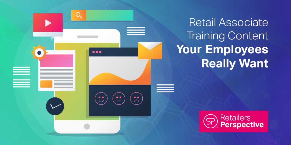 Retail Associate Training Content Your Employees Really Want Retail Associate Training Content Your Employees Really Want